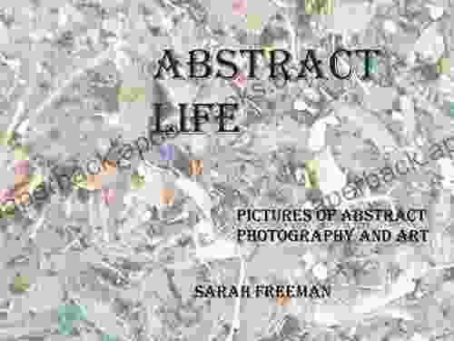 Abstract Life Sarah Freeman