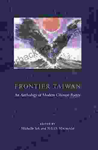 Frontier Taiwan: An Anthology Of Modern Chinese Poetry (Modern Chinese Literature From Taiwan)