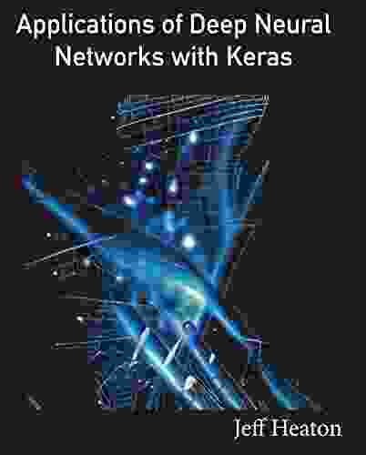 Applications of Deep Neural Networks with Keras