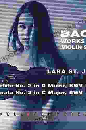 Bach S Works For Solo Violin: Style Structure Performance