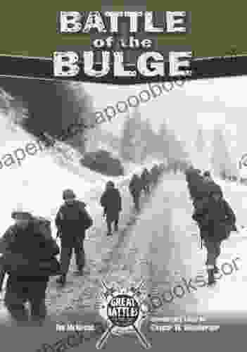 Battle Of The Bulge (Great Battles Through The Ages)