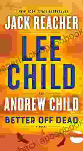 Better Off Dead: A Jack Reacher Novel