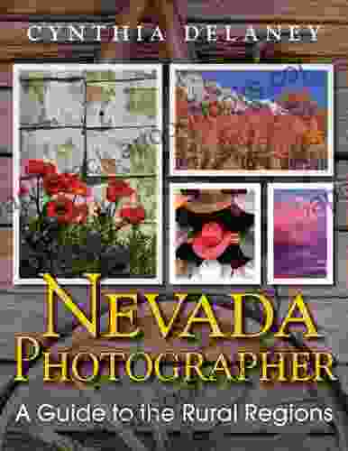 Nevada Photographer: A Guide to the Rural Regions