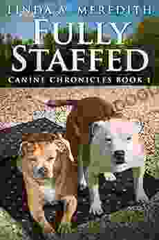 Fully Staffed: A Tale Of Two Staffies (Canine Chronicles 1)