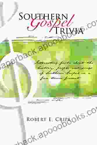 SOUTHERN GOSPEL TRIVIA Robert E Cripe