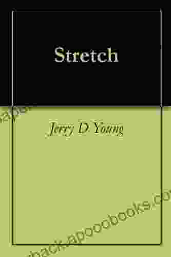 Stretch Jerry D Young