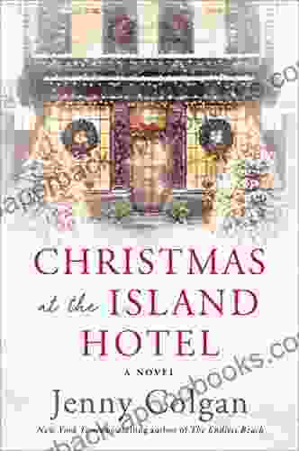 Christmas At The Island Hotel: A Novel