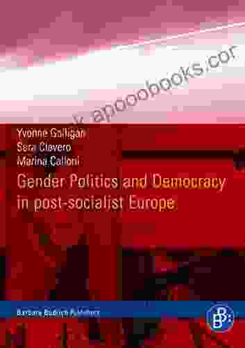 Gender Politics And Democracy In Post Socialist Europe