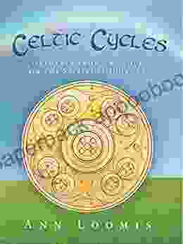 Celtic Cycles: Guidance From The Soul On The Spiritual Journey