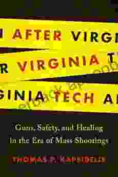 After Virginia Tech: Guns Safety and Healing in the Era of Mass Shootings