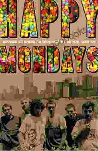 Happy Mondays: Excess All Areas: The definitive biography