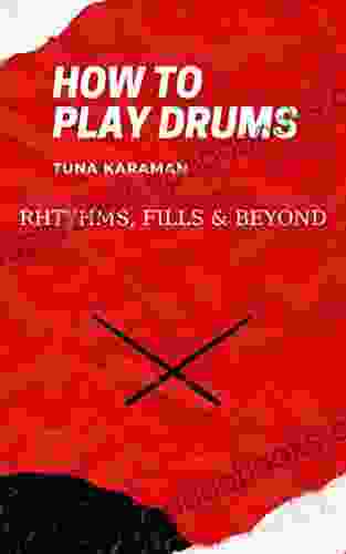 How To Play Drums: Rhythms Drum Fills And Beyond