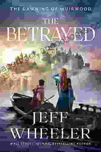 The Betrayed (The Dawning of Muirwood 3)