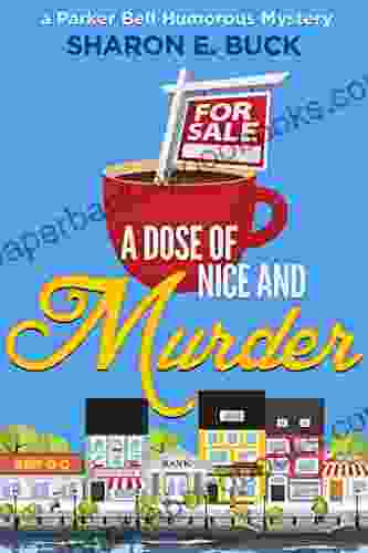 A Dose of Nice: A Parker Bell Florida Humorous Mystery 1