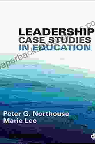 Leadership Case Studies In Education