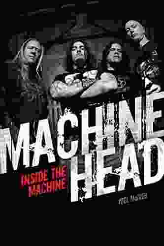 Machine Head: Inside The Machine