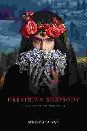 Mail Bride: Ukrainian Rhapsody Joan MacLeod