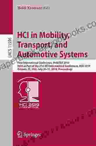 HCI in Mobility Transport and Automotive Systems: First International Conference MobiTAS 2024 Held as Part of the 21st HCI International Conference Notes in Computer Science 11596)