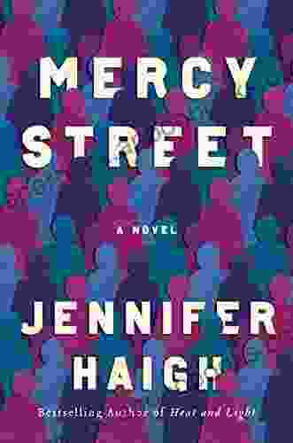 Mercy Street: A Novel Jennifer Haigh