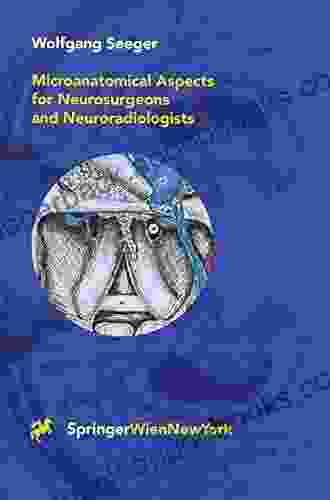 Microanatomical Aspects For Neurosurgeons And Neuroradiologists