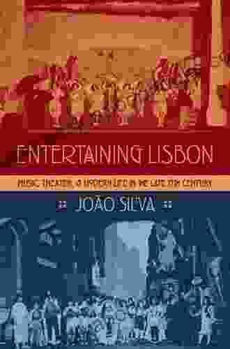 Entertaining Lisbon: Music Theater and Modern Life in the Late 19th Century (Currents in Latin American and Iberian Music)