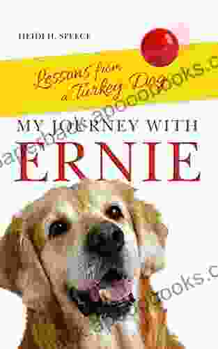 My Journey with Ernie: Lessons from a Turkey Dog