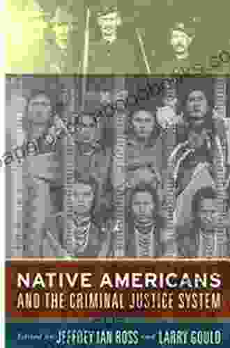 Native Americans And The Criminal Justice System: Theoretical And Policy Directions