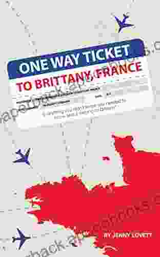 One way ticket to Brittany france: Everything you didn t know you needed to know about moving to Brittany