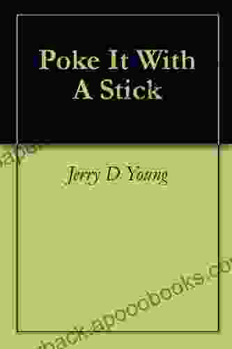 Poke It With A Stick