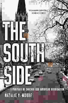 The South Side: A Portrait Of Chicago And American Segregation