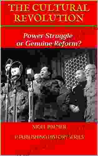 The Cultural Revolution: Power Struggle Or Genuine Reform? (P Publishing History 9)