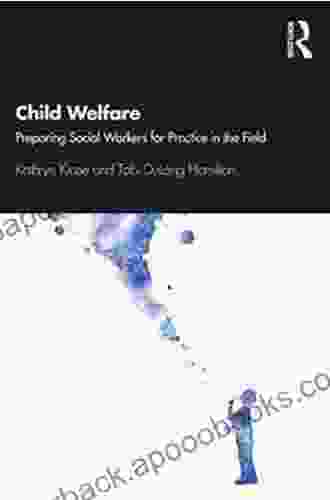 Child Welfare: Preparing Social Workers For Practice In The Field
