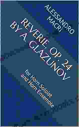 Reverie op 24 by A Glazunov: for Horn Soloist and Horn Ensemble