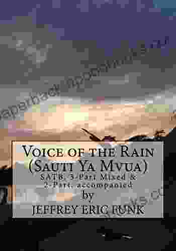 Voice of the Rain: SATB 3 Part Mixed 2 Part accompanied