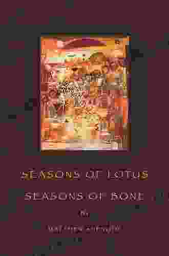 Seasons of Lotus Seasons of Bone (American Poets Continuum 118)