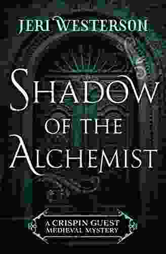 Shadow Of The Alchemist (A Crispin Guest Mystery 6)