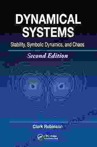 Dynamical Systems: Stability Symbolic Dynamics And Chaos (Studies In Advanced Mathematics 28)