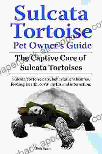 Sulcata Tortoise Owners Guide Sulcata Tortoise Care Behavior Feeding Enclosures Costs Health Interaction And Myths The Captive Care Of Sulcata Tortoises