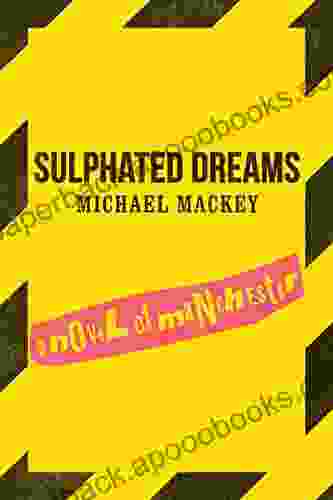 Sulphated Dreams: A Novel Of Manchester