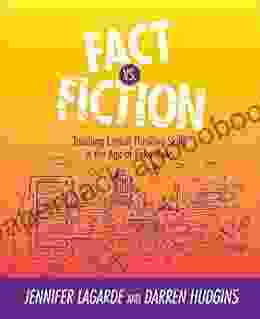 Fact Vs Fiction: Teaching Critical Thinking Skills In The Age Of Fake News