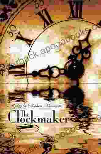 The Clockmaker Stephen Massicotte