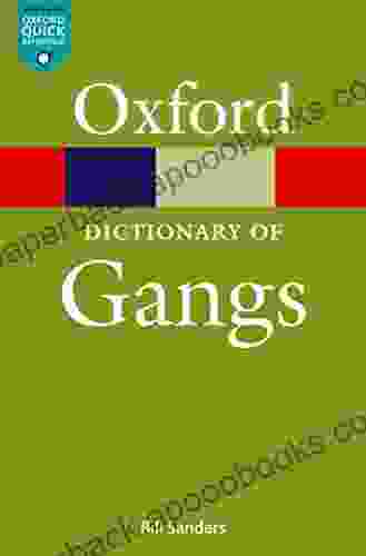 A Dictionary Of Gangs (Oxford Quick Reference Online)