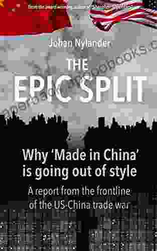 The Epic Split Why Made in China is going out of style