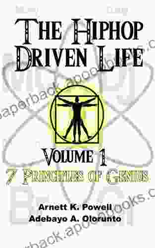 The Hiphop Driven Life: Volume 1: 7 Principles Of Genius