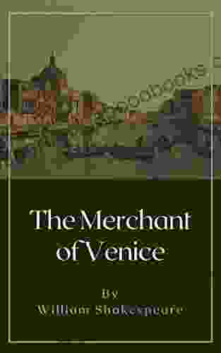 The Merchant of Venice: Original Classics and Annotated