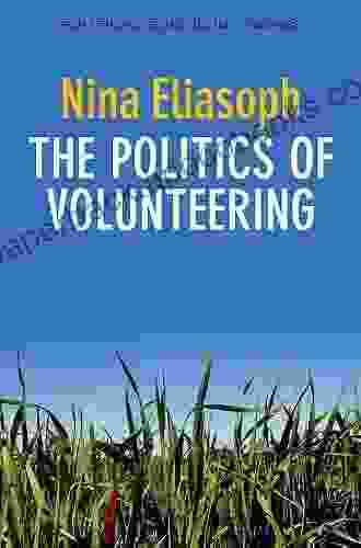 The Politics Of Volunteering (Political Sociology)