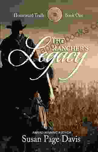 The Rancher S Legacy (Homeward Trails 1)