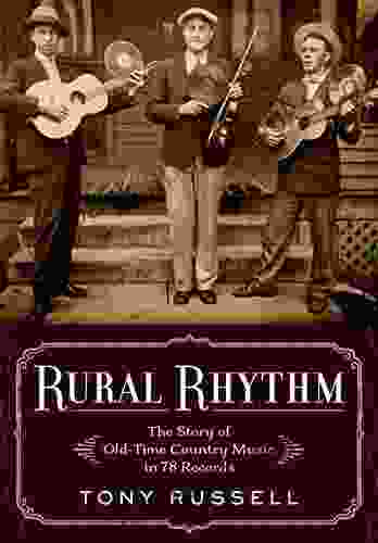 Rural Rhythm: The Story of Old Time Country Music in 78 Records