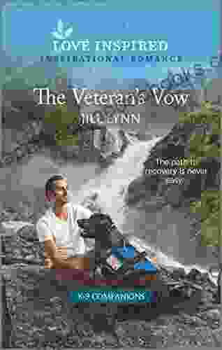 The Veteran s Vow: An Uplifting Inspirational Romance (K 9 Companions 3)