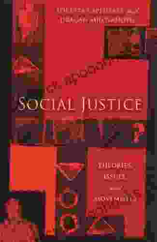 Social Justice: Theories Issues and Movements (Critical Issues in Crime and Society)